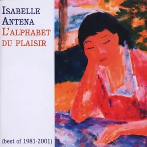 L'alphabet du plaisir : best of 1981-2001